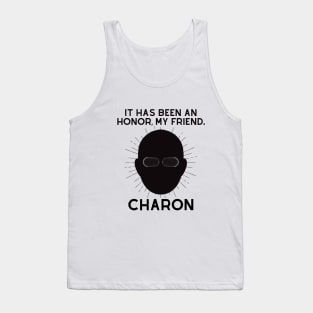 Charon-It has been a honor Tank Top